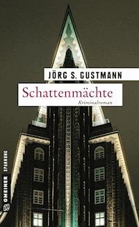 Schattenmächte - Jörg S. Gustmann - ebook