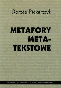 Metafory metatekstowe - Piekarczyk Dorota - książka