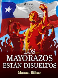 Los mayorazos están disueltos - Manuel Bilbao - ebook