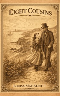 Eight Cousins - Louisa May Alcott - ebook