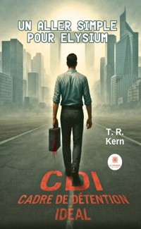 Un aller simple pour Elysium - T. R. Kern - ebook