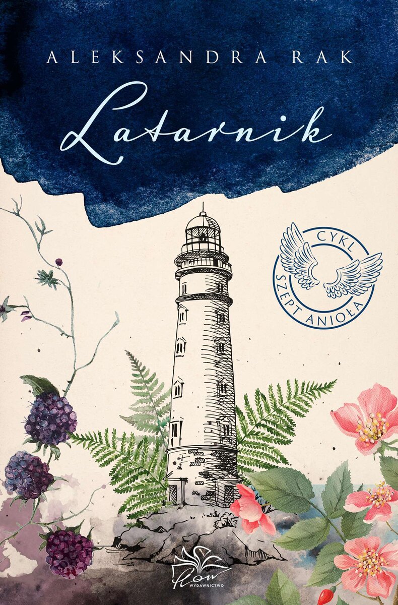 Latarnik. Cykl Szept anioła. Tom 1 - Aleksandra Rak - książka