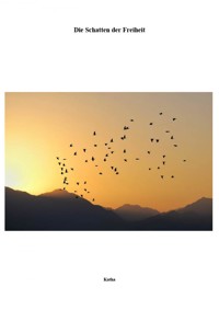 Die Schatten der Freiheit - Katharina Ising - ebook