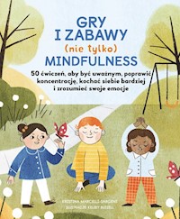 Gry i zabawy nie tylko mindfulness - Marcelli-Sargent Kristina - książka