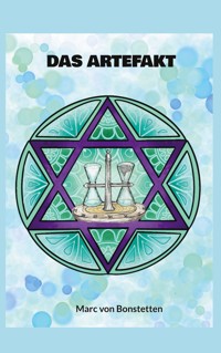 Das Artefakt - Marc von Bonstetten - ebook