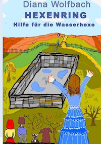 HEXENRING Hilfe für die Wasserhexe - Diana Wolfbach - ebook