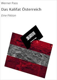 Das Kalifat Österreich - Werner Pass - ebook