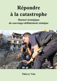 Répondre à la catastrophe - Thierry Velu - ebook