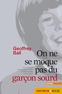 On ne se moque pas du garçon sourd - Geoffrey Ball - ebook