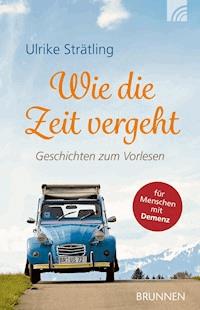 Wie die Zeit vergeht - Ulrike Strätling - ebook