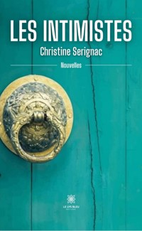 Les intimistes - Christine Serignac - ebook