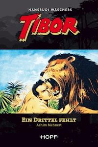 Tibor 2: Ein Drittel fehlt - Achim Mehnert - ebook