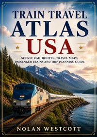 Train Travel Atlas USA - Nolan Westcott - ebook