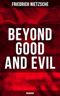 BEYOND GOOD AND EVIL (Unabridged) - Friedrich Nietzsche - ebook