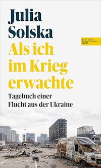 Als ich im Krieg erwachte - Julia Solska - ebook