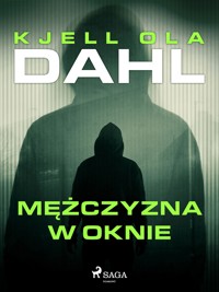 Mężczyzna w oknie - Kjell Ola Dahl - ebook + audiobook + książka