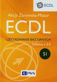 ECDL Użytkowanie baz danych Syllabus v. 5.0 - Żarowska-Mazur Alicja - książka