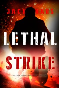 Lethal Strike (A Derek Vesper Action Thriller—Book 2) - Jack Mars - ebook