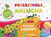 Przedszkole Malucha Wesołe zabawy 5-latka - Lekan Elżbieta - książka