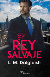 El rey salvaje - L. M. Dalgleish - ebook
