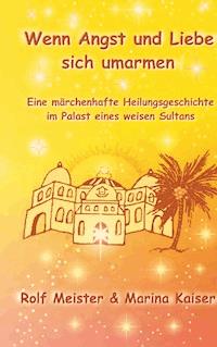 Wenn Angst und Liebe sich umarmen - Marina Kaiser - ebook