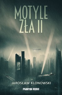 Motyle zła Tom 2 - Jarosław Klonowski - książka