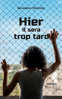 Hier il sera trop tard - Geneviève Steinling - ebook