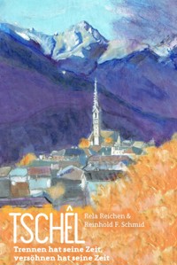 Tschêl - Reinhold F. Schmid - ebook