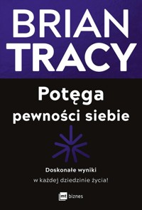 Potęga pewności siebie - Tracy Brian - ebook + książka