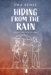 Hiding from the Rain. Spin-off serii Thin Ice Games - Remek Ewa - książka