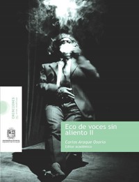 Eco de voces sin aliento II - Carlos Araque Osorio - ebook