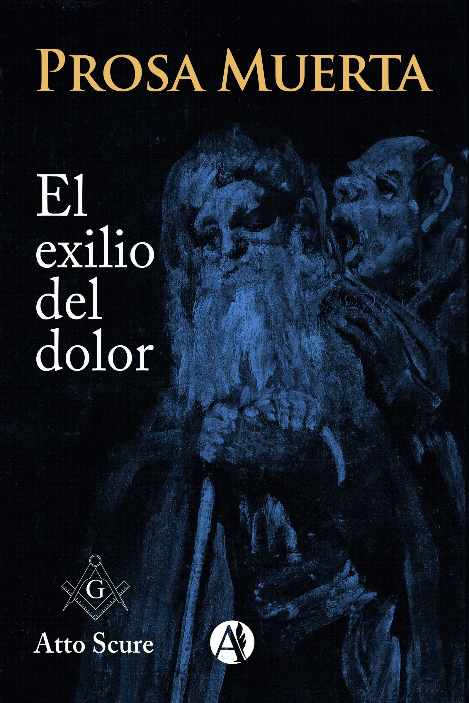 Prosa muerta, el exilio del dolor...