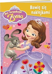Jej Wysokość Zosia Bawię się naklejkami -  - książka