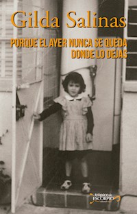 Porque el ayer nunca se queda donde lo dejas - Gilda Salinas - ebook