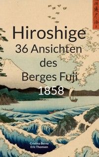 Hiroshige 36 Ansichten des Berges Fuji 1858 - Cristina Berna - ebook