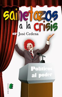 Sainetazos a la crisis - José Cedena - ebook