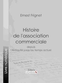 Histoire de l'association commerciale - Ligaran - ebook