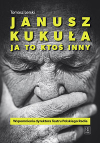 JANUSZ KUKUŁA - Lerski Tomasz - ebook