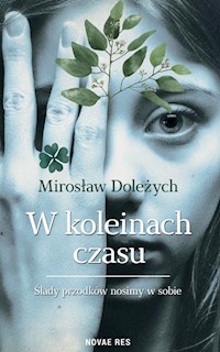 W koleinach czasu - Mirosław Doleżych - ebook + audiobook + książka