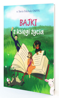 Bajki z Księgi życia - Folcholc Savio - książka