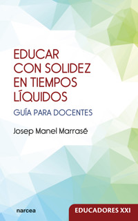 Educar con solidez en tiempos líquidos - Josep Manuel Marrasé - ebook