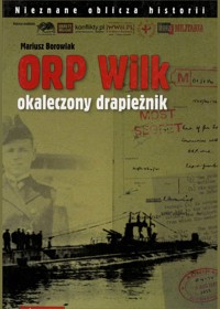 ORP Wilk. Okaleczony drapieżnik - Borowiak Mariusz - ebook