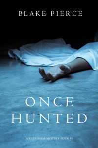 Once Hunted (A Riley Paige Mystery—Book 5) - Blake Pierce - ebook