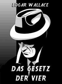 Das Gesetz der Vier - Edgar Wallace - ebook