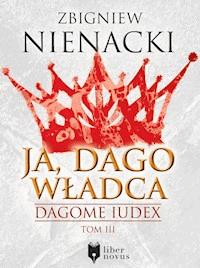 Dagome Iudex. Ja, Dago Władca - Nienacki Zbigniew - ebook + audiobook