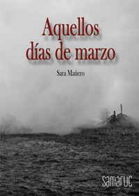 Aquellos días de marzo - Sara Mañero - ebook