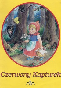 Czerwony Kapturek - opracowanie Anna Turcza-Jurczyńska - ebook
