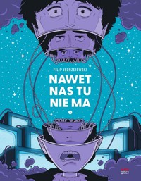 Nawet nas tu nie ma. Tom 2 - Filip Jędrzejewski - książka