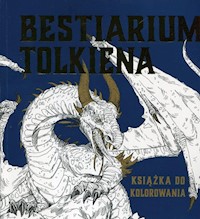 Bestarium Tolkiena Książka do kolorowania -  - książka