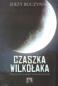 Czaszka wilkołaka - Buczyński Jerzy - książka